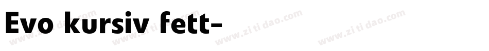 Evo kursiv fett字体转换
